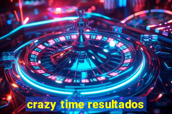 crazy time resultados